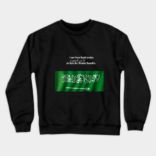 I am From Saudi Arabia Crewneck Sweatshirt